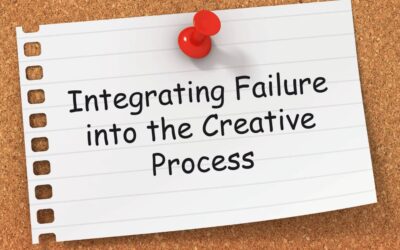 Integrating Failure Into The Creative Process: Recognizing That Failure Is An Integral Part Of The Creative Process, Acknowledging That Setbacks Can Lead To Breakthroughs And Innovation.
