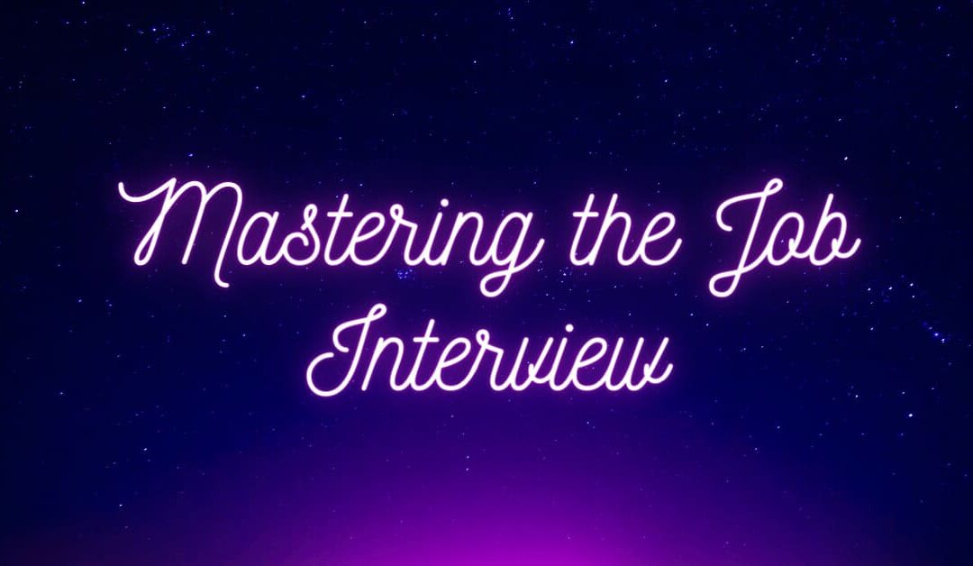 Mastering the Job Interview: Strategies for Excelling in Interviews with Confidence and Preparation