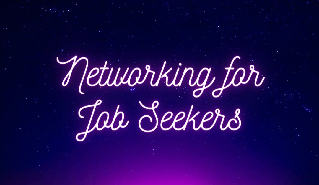 Networking for Job Seekers: Expanding Professional Connections and Uncovering Hidden Opportunities