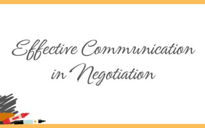 Effective Communication In Negotiation: Utilizing Effective Communication Techniques, Such As Active Listening And Clear Expression, To Enhance Negotiation Outcomes In Conflicts.