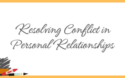 Resolving Conflict In Personal Relationships: Applying Conflict Resolution Skills And Techniques To Address Conflicts In Personal Relationships Based On Insights From “Cracking The Communication Code.”