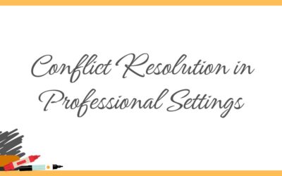 Conflict Resolution In Professional Settings: Applying Conflict Resolution Strategies In The Workplace, Such As Effective Communication, Collaboration, And Negotiation, To Resolve Conflicts And Promote A Harmonious Work Environment
